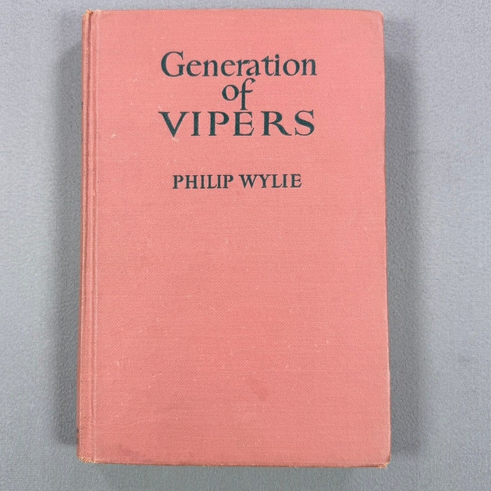 Philip Wylie Generation of Vipers Hardcover 1942 War Edition Social Criticism